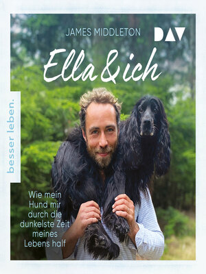 cover image of Ella und ich. Wie mein Hund mir durch die dunkelste Zeit meines Lebens half (Ungekürzt)